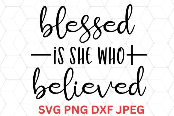 Christian Blessed Believe SVG - Embrace Illustrations
