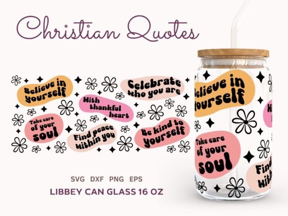 Christian Quotes SVG, Can Glass 16oz Crafts