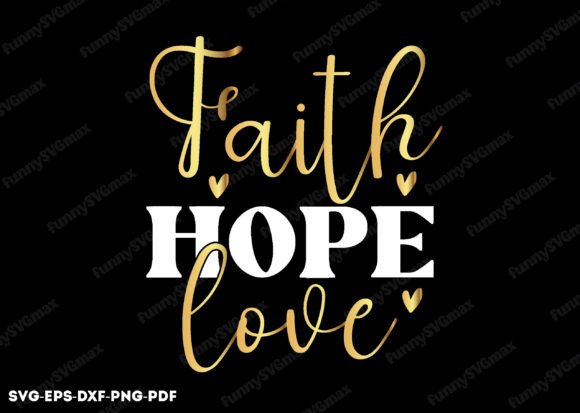 Faith Hope Love Svg, Jesus Svg, God Svg Crafts