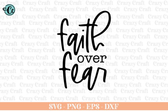 Faith over Fear, Christian Svg, Crafts