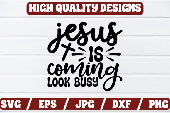 Jesus is Coming Look Busy SVG Craft for Crafts