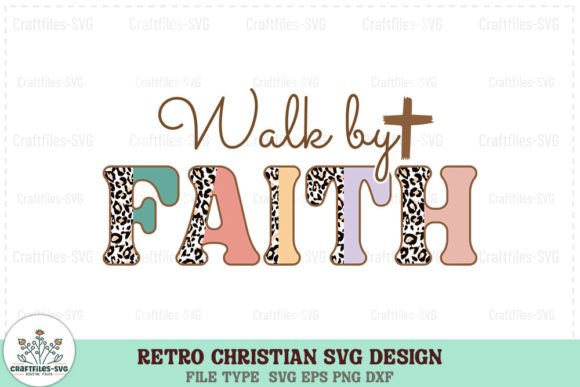 Retro Christian SVG - Walk by Faith